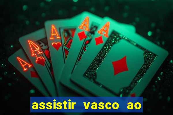 assistir vasco ao vivo futemax